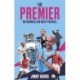 The Premier: Big Business and Great Football
