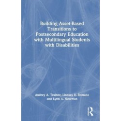 Building Asset-Based Transitions to Postsecondary Education with Multilingual Students with Disabilities