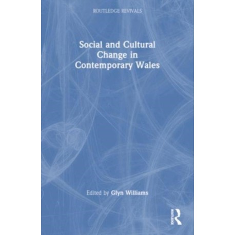 Social and Cultural Change in Contemporary Wales