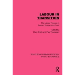 Labour in Transition: The Labour Process in Eastern Europe and China