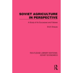 Soviet Agriculture in Perspective: A Study of its Successes and Failures