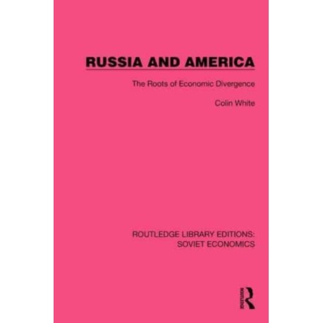 Russia and America: The Roots of Economic Divergence