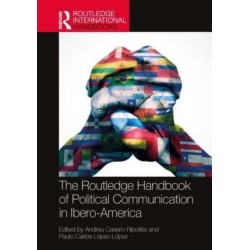 The Routledge Handbook of Political Communication in Ibero-America