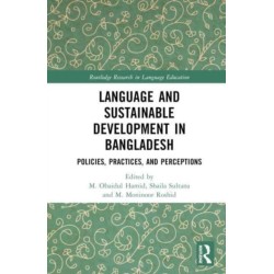 Language and Sustainable Development in Bangladesh: Policies, Practices, and Perceptions