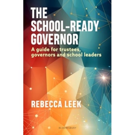 The School-Ready Governor: A guide for trustees, governors and school leaders