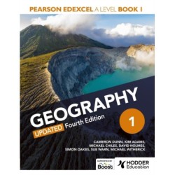 Pearson Edexcel A-level Geography Book 1, Updated Fourth Edition