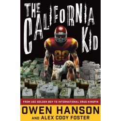 The California Kid: From USC Golden Boy to International Drug Kingpin