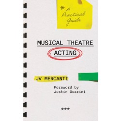 Musical Theatre Acting: A Practical Guide
