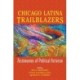 Chicago Latina Trailblazers: Testimonios of Political Activism
