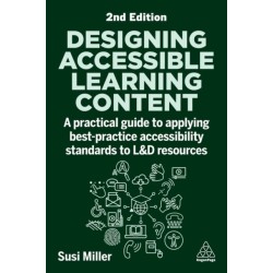 Designing Accessible Learning Content: A Practical Guide to Applying best-practice Accessibility Standards to L&D Resources