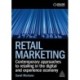 Retail Marketing: Contemporary Approaches to Retailing in the Digital and Experience Economy