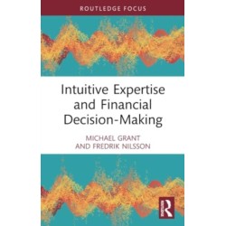 Intuitive Expertise and Financial Decision-Making