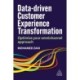 Data-Driven Customer Experience Transformation: Optimize Your Omnichannel Approach