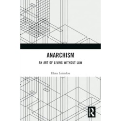 Anarchism: An Art of Living Without Law