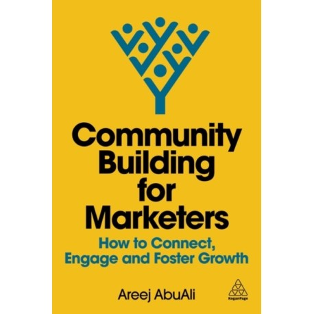 Community Building for Marketers: How to Connect, Engage and Foster Growth