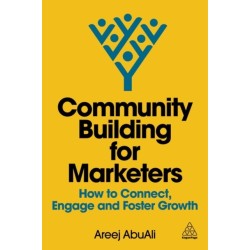 Community Building for Marketers: How to Connect, Engage and Foster Growth