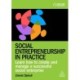 Social Entrepreneurship in Practice: Learn How to Create and Manage a Successful Social Enterprise