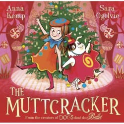 The Muttcracker: The perfect Christmas gift from the creators of Dogs Don't Do Ballet