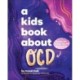 A Kids Book About OCD