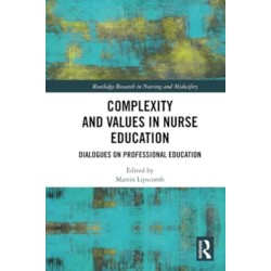Complexity and Values in Nurse Education: Dialogues on Professional Education