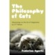 The Philosophy of Cats: Meowsings on Happiness by 37 Felines