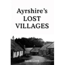 Ayrshire's Lost Villages
