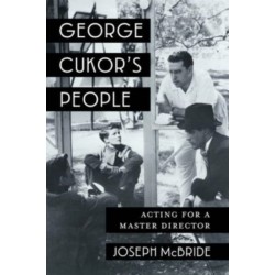 George Cukor's People: Acting for a Master Director