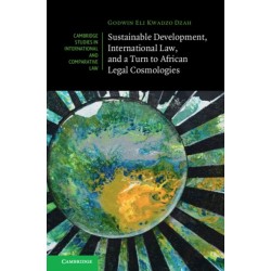 Sustainable Development, International Law, and a Turn to African Legal Cosmologies