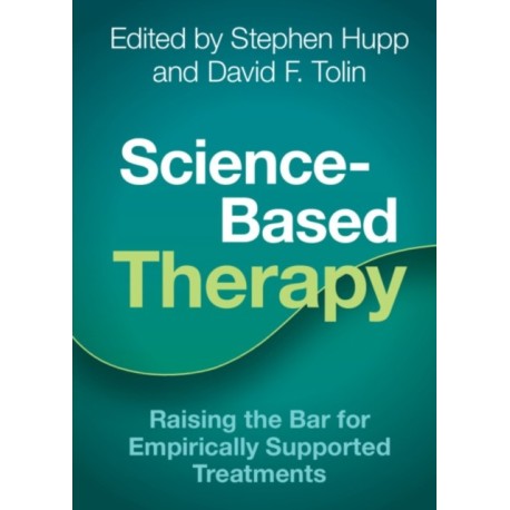 Science-Based Therapy: Raising the Bar for Empirically Supported Treatments