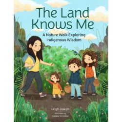 The Land Knows Me: A Nature Walk Exploring Indigenous Wisdom