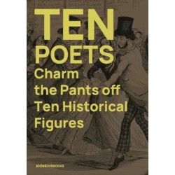 Ten Poets Charm the Pants Off Ten Historical Figures