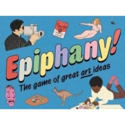 Epiphany!: The Game of Great Art Ideas