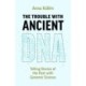 The Trouble with Ancient DNA: Telling Stories of the Past with Genomic Science