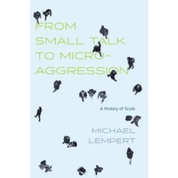 From Small Talk to Microaggression: A History of Scale