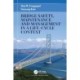 Bridge Safety, Maintenance and Management in a Life-Cycle Context