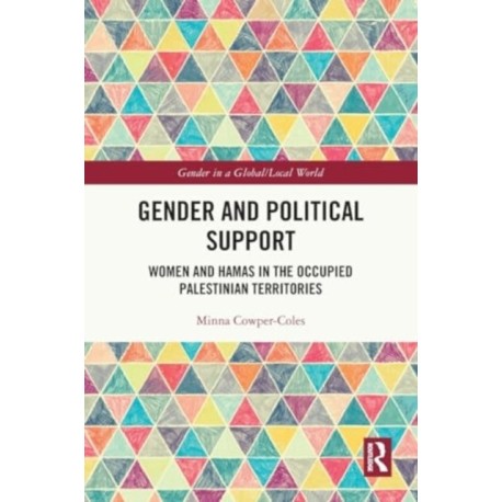 Gender and Political Support: Women and Hamas in the Occupied Palestinian Territories