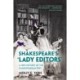 Shakespeare's ‘Lady Editors': A New History of the Shakespearean Text