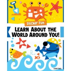 Sticker Fun: Learn About the World Around You!