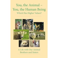 You, the Animal - You, the Human Being: Which Has Higher Values?