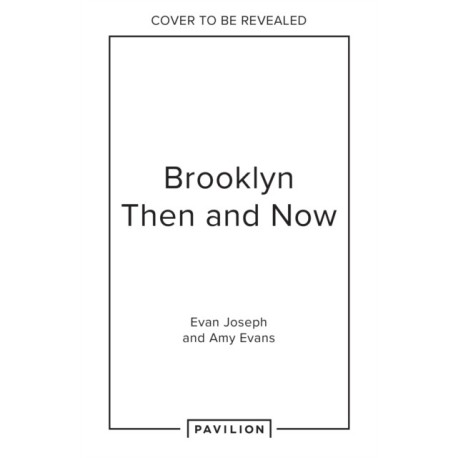 Brooklyn Then and Now