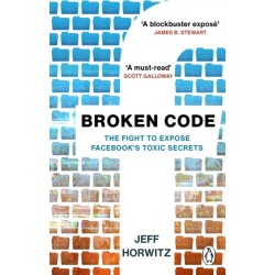 Broken Code: Inside Facebook and the fight to expose its toxic secrets