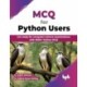 MCQ for Python Users: Get ready for computer science examinations with 5000+ Python MCQ