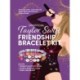 Unofficial Taylor Swift Friendship Bracelet Kit: Design and Customize the Best Swiftie Inspired Bracelets to Wear and Trade – Includes: Over 1,000 Beads, Project & Activity Book, Elastic Jewelry Cord