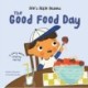 Life’s Little Lessons: The Good Food Day