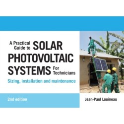 A Practical Guide to Solar Photovoltaic Systems for Technicians: Sizing, Installation and Maintenance
