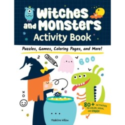 Witches and Monsters Activity Book: Puzzles, Games, Coloring Pages, and More!