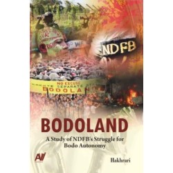 Bodoland: A Study of NDFB's Struggle for Bodo Autonomy