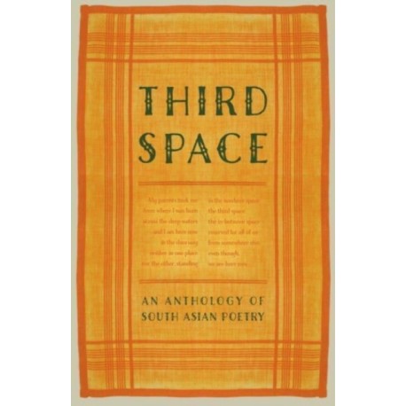 Third Space: An Anthology of South Asian Poetry