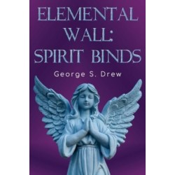 Elemental Wall: Spirit Binds