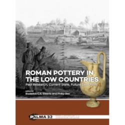 Roman Pottery in the Low Countries: Past Research, Current State, Future Directions